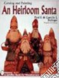 An Heirloom Santa libro in lingua di Bolinger Paul F., Bolinger Camille J., McChesney Pat (PHT)