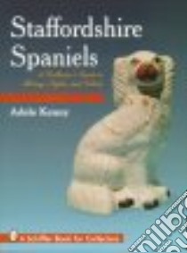 Staffordshire Spaniels libro in lingua di Kenny Adele