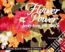 Flower Power libro in lingua di Skinner Tina