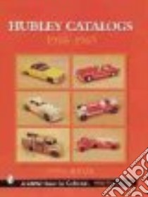 Hubley Catalogs, 1946-1965 libro in lingua di Butler Steve