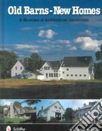 Old Barns - New Homes libro in lingua di Rooney E. Ashley, Stampfl Peter Gerhard (FRW)
