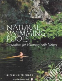Natural Swimming Pools libro in lingua di Littlewood Michael