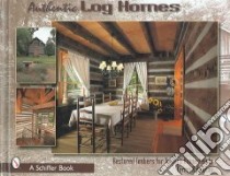 Authentic Log Homes libro in lingua di Robinson Ferris
