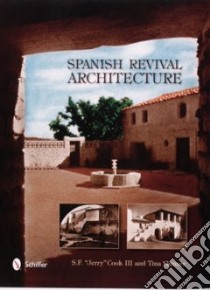 Spanish Revival Architecture libro in lingua di Cook S. F., Skinner Tina