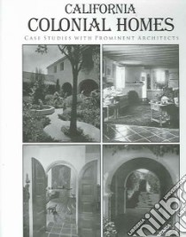California Colonial Homes libro in lingua di Cook S. F. III, Skinner Tina