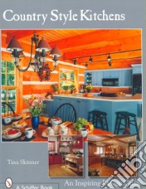 Country Style Kitchens libro in lingua di Skinner Tina