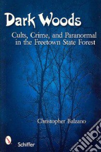 Dark Woods libro in lingua di Balzano Christopher