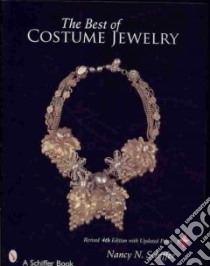 The Best of Costume Jewelry libro in lingua di Schiffer Nancy, Scott Tim (PHT)