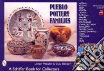 Pueblo Pottery Families libro in lingua di Peaster Lillian, Berger Guy