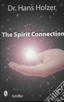 The Spirit Connection libro in lingua di Holzer Hans