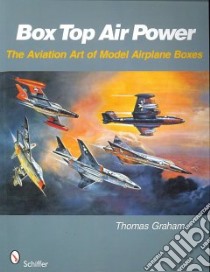 Box Top Air Power libro in lingua di Graham Thomas