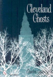 Cleveland Ghosts libro in lingua di Cassady Charles Jr.