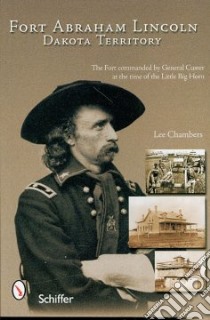 Fort Abraham Lincoln libro in lingua di Chambers Lee