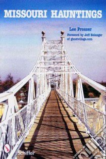 Missouri Hauntings libro in lingua di Prosser Lee