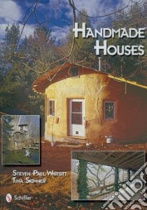 Handmade Houses libro in lingua di Whitsitt Steven Paul, Skinner Tina