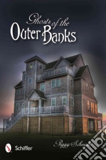 Ghosts of the Outer Banks libro in lingua di Schmidt Peggy