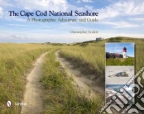 The Cape Cod National Seashore libro in lingua di Seufert Christopher