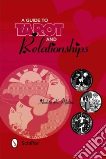 A Guide to Tarot and Relationships libro in lingua di Molina Andria K., Fitchie Dolores (ILT)