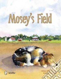 Mosey's Field libro in lingua di Lockhart Barbara, Crow Heather (ILT)