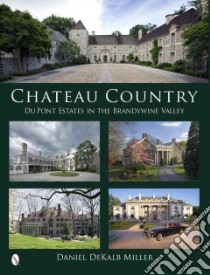 Chateau Country libro in lingua di Miller Daniel Dekalb