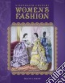 Nineteenth-Century Women's Fashion libro in lingua di Warnes Felicity J.