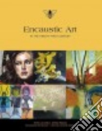 Encaustic Art in the Twenty-First Century libro in lingua di Lee Anne, Rooney E. Ashley