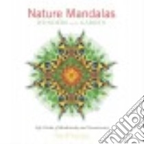 Nature Mandalas Wonders of the Garden libro in lingua di Phelps Timothy