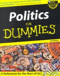 Politics for Dummies libro in lingua di Delaney Ann