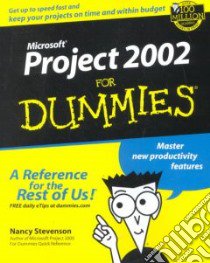 Microsoft Project 2002 for Dummies libro in lingua di Stevenson Nancy