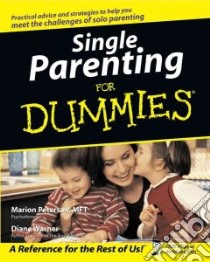 Single Parenting for Dummies libro in lingua di Peterson Marion, Warner Diane