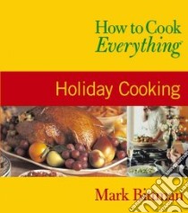 How to Cook Everything libro in lingua di Bittman Mark, Witschonke Alan (ILT)