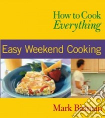 How to Cook Everything libro in lingua di Bittman Mark, Witschonke Alan