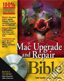 Mac Upgrade and Repair Bible libro in lingua di Stauffer Todd, McElhearn Kirk