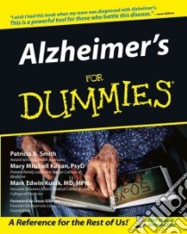 Alzheimer's for Dummies libro in lingua di Smith Patricia B., Kenan Mary, Kunik Mark Edwin
