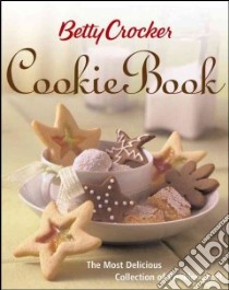 Betty Crocker Cookie Book libro in lingua di Crocker Betty (EDT)