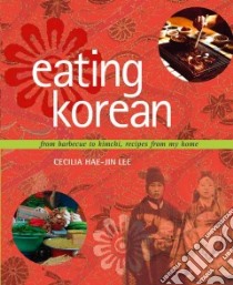 Eating Korean libro in lingua di Lee Cecilia Hae-Jin