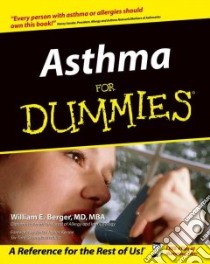 Asthma for Dummies libro in lingua di Berger William E. M.D.