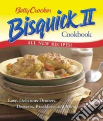 Betty Crocker Bisquick II Cookbook libro in lingua di Crocker Betty, Crocker Betty (EDT)