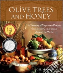 Olive Trees And Honey libro in lingua di Marks Gil