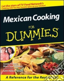 Mexican Cooking for Dummies libro in lingua di Milliken Mary Sue, Feniger Susan, Siegel Helene