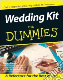 Wedding Kit for Dummies libro in lingua di Blum Marcy, Kaiser Laura Fisher