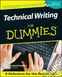 Technical Writing for Dummies libro in lingua di Lindsell-Roberts Sheryl