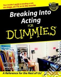 Breaking into Acting for Dummies libro in lingua di Garrison Larry, Wang Wally
