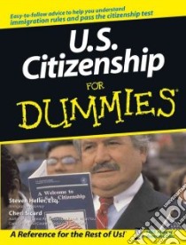U.S. Citizenship for Dummies libro in lingua di Heller Steven D., Sicard Cheri