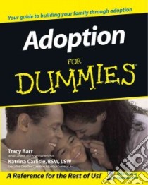 Adoption for Dummies libro in lingua di Barr Tracy L., Carlisle Katrina