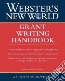 Webster's New World Grant Writing Handbook libro in lingua di Wason Sara D.