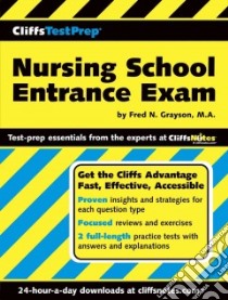 Cliffstestprep Nursing School Entrance Exam libro in lingua di Grayson Fred N., Halward Tracy (CON), Shirley Sharon (CON), Weinfeld Mark (CON)