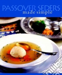 Passover Seders Made Simple libro in lingua di Schulman Zell