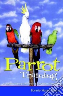 Parrot Training libro in lingua di Doane Bonnie Munro