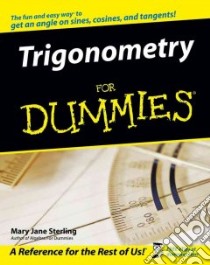 Trigonometry for Dummies libro in lingua di Sterling Mary Jane